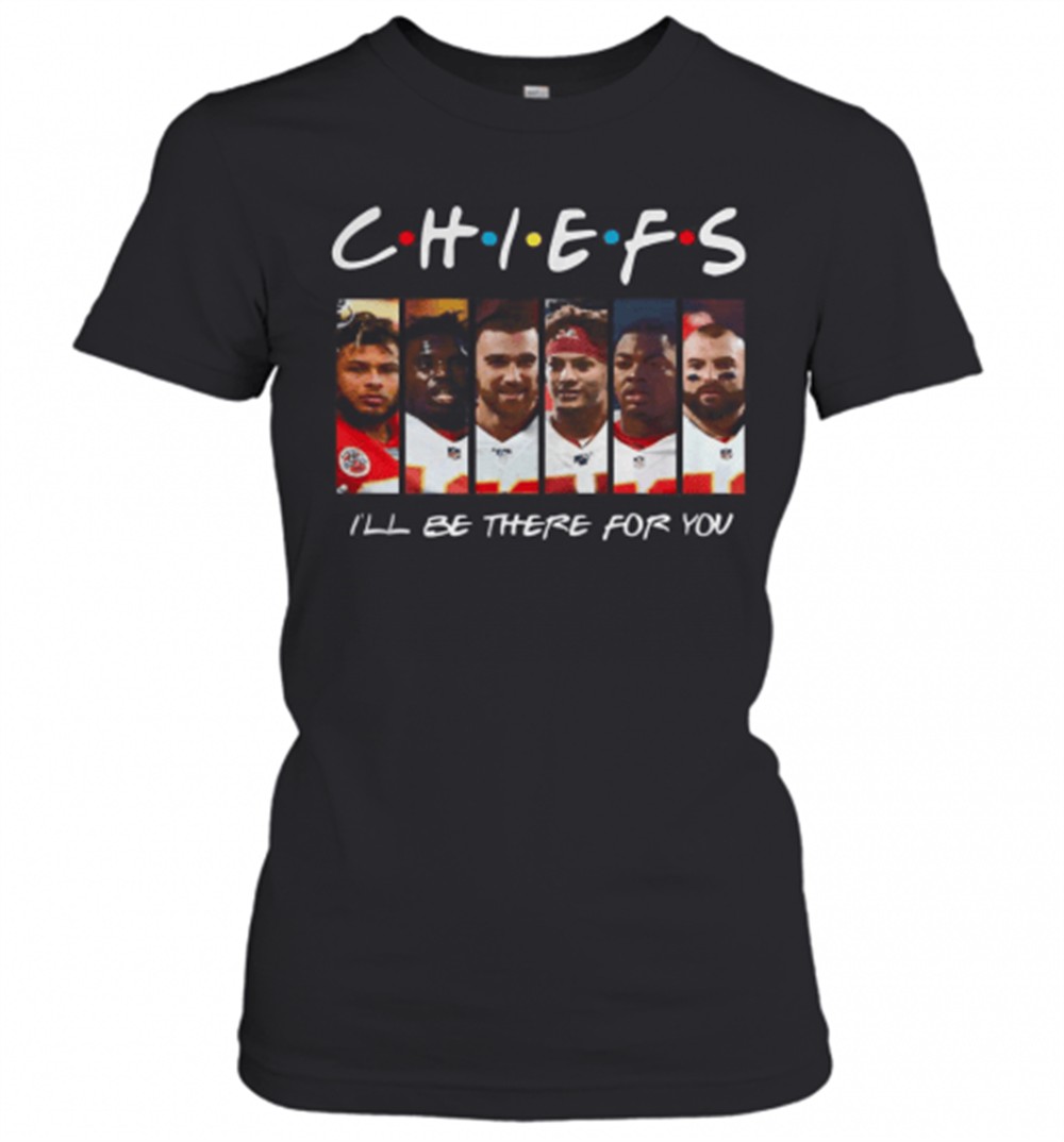 friends-chiefs-ill-be-there-for-you-t-shirt-jud8gvcd Friends Chiefs ILl Be There For You T-Shirt
