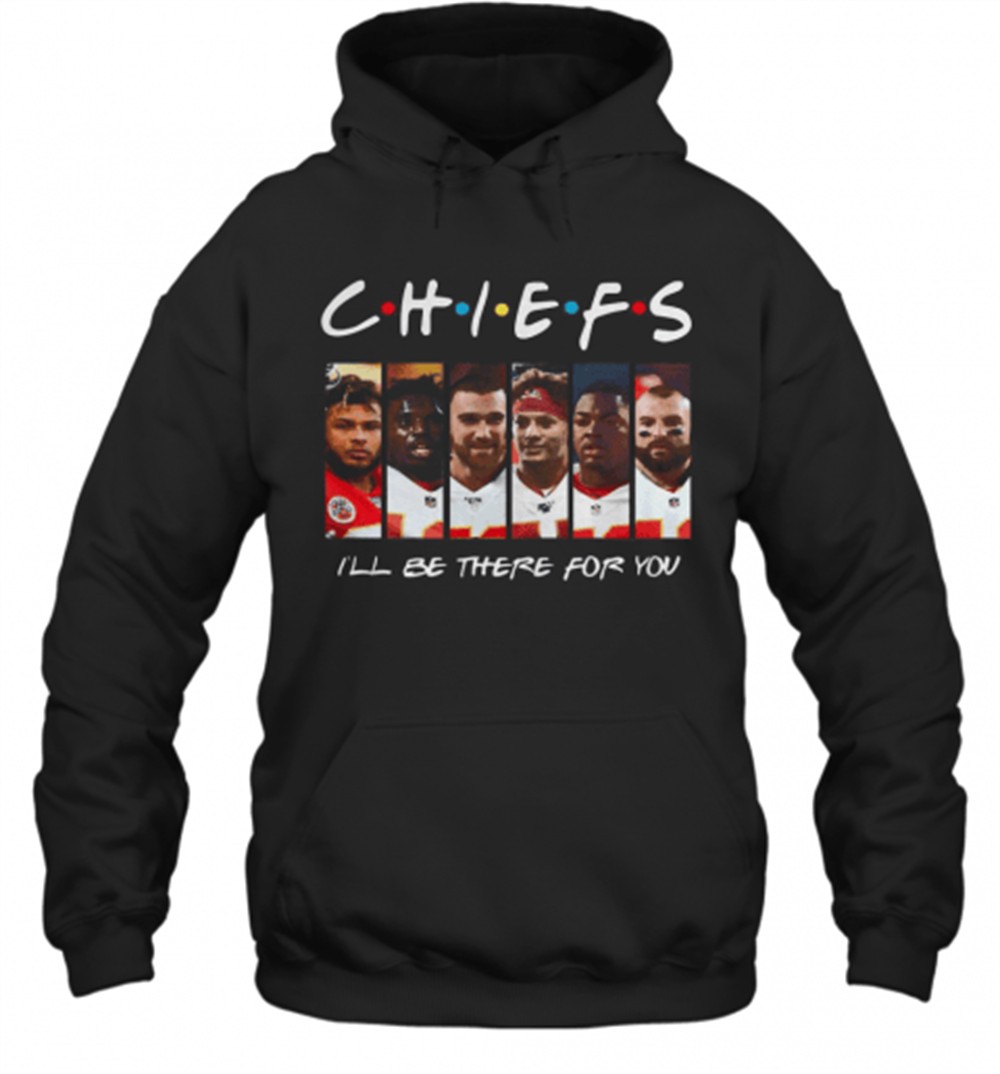 Friends Chiefs ILl Be There For You T-Shirt
