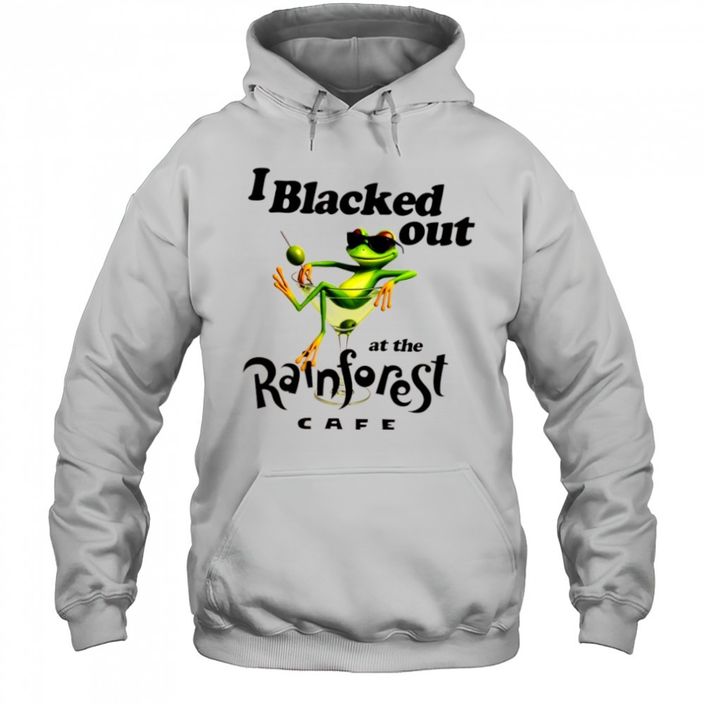 Frog Martini Glass I Blacked Out At The Rainforest Cafe shirt
