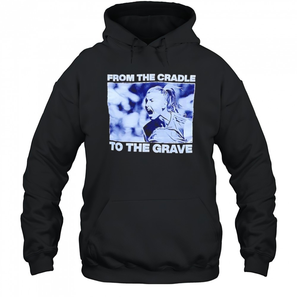 From the cradle to the grave shirt