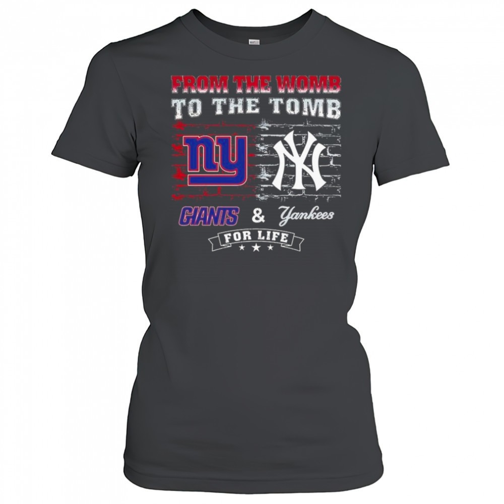 from-the-womb-to-the-tomb-new-york-giants-new-york-yankees-for-life-2025-shirt-1wcimb15 From The Womb To The Tomb New York Giants & New York Yankees For Life 2025 Shirt