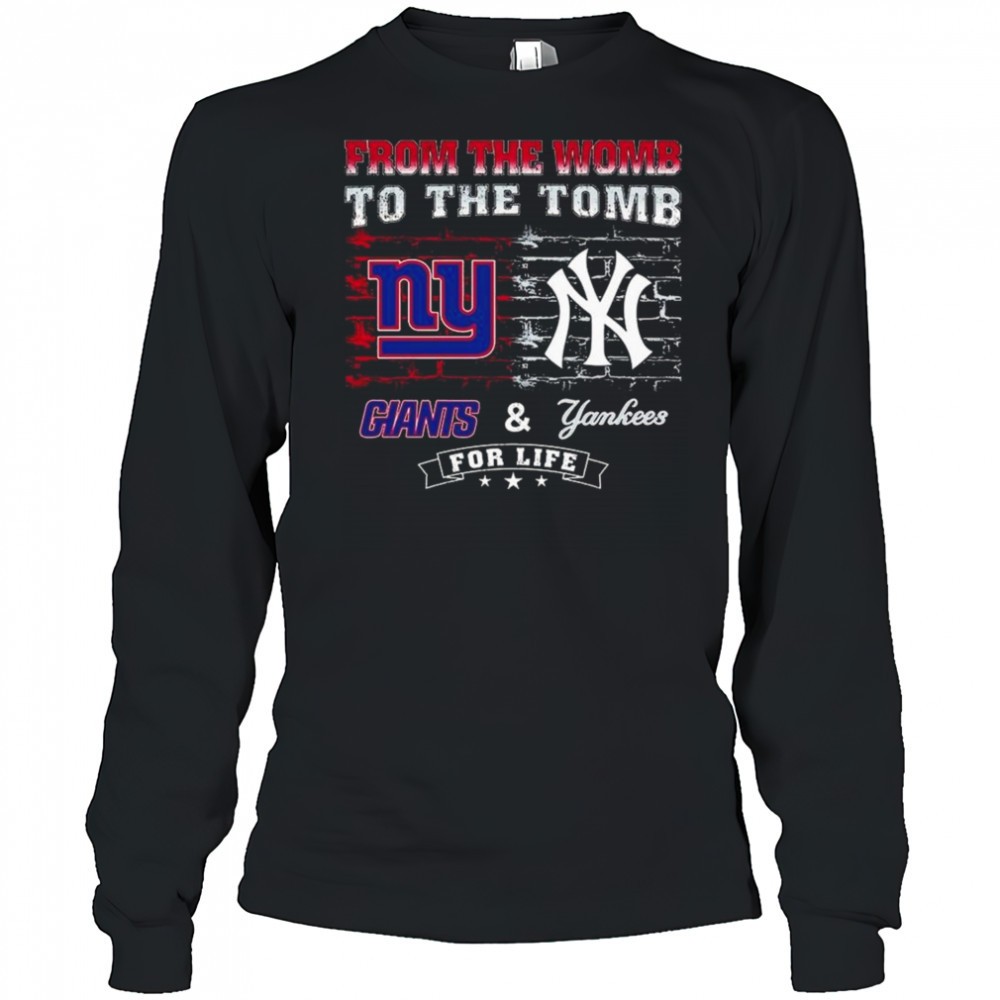from-the-womb-to-the-tomb-new-york-giants-new-york-yankees-for-life-2025-shirt-1wcimb15 From The Womb To The Tomb New York Giants & New York Yankees For Life 2025 Shirt