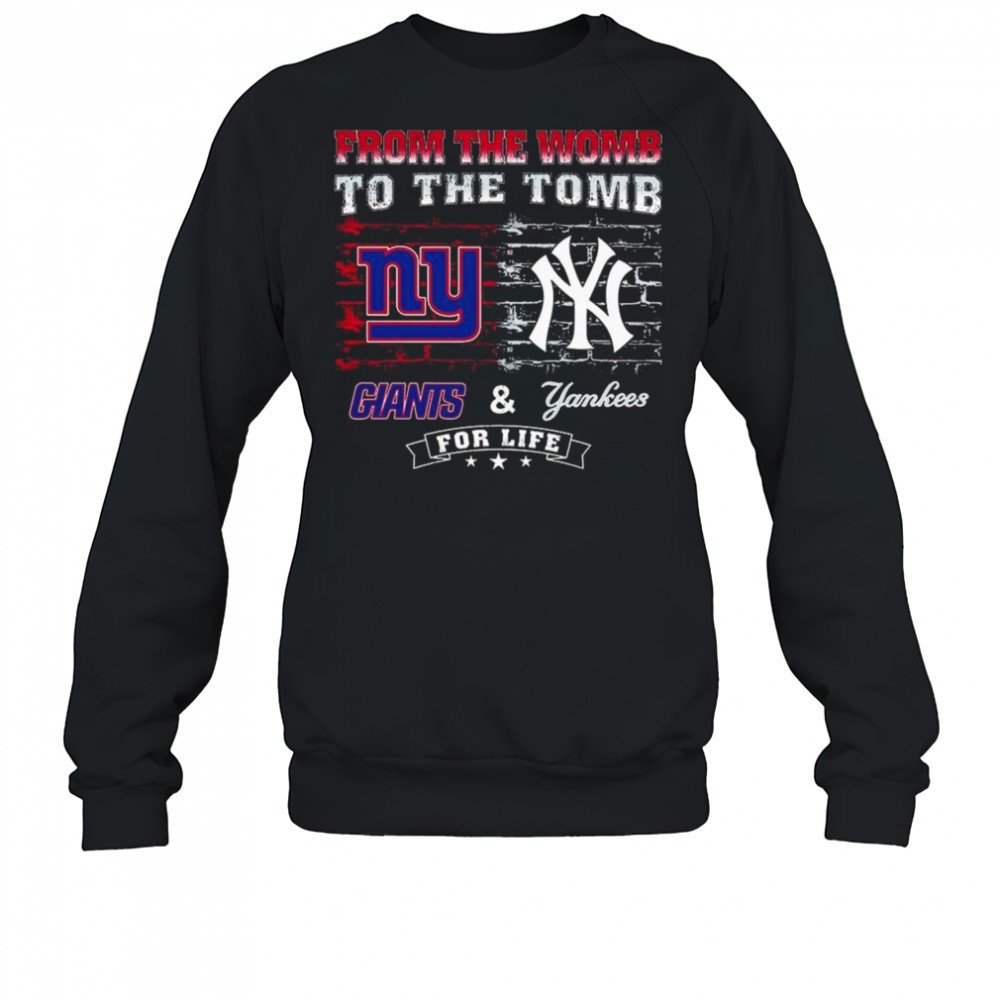 from-the-womb-to-the-tomb-new-york-giants-new-york-yankees-for-life-2025-shirt-1wcimb15 From The Womb To The Tomb New York Giants & New York Yankees For Life 2025 Shirt