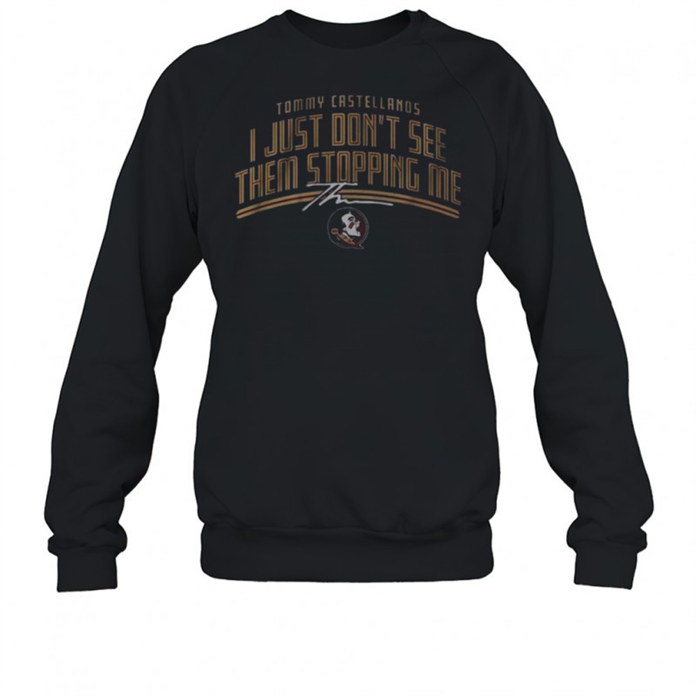 fsu-football-tommy-castellanos-dont-see-them-stopping-me-t-shirt-wu1ug89p FSU Football Tommy Castellanos Dont See Them Stopping Me T-Shirt