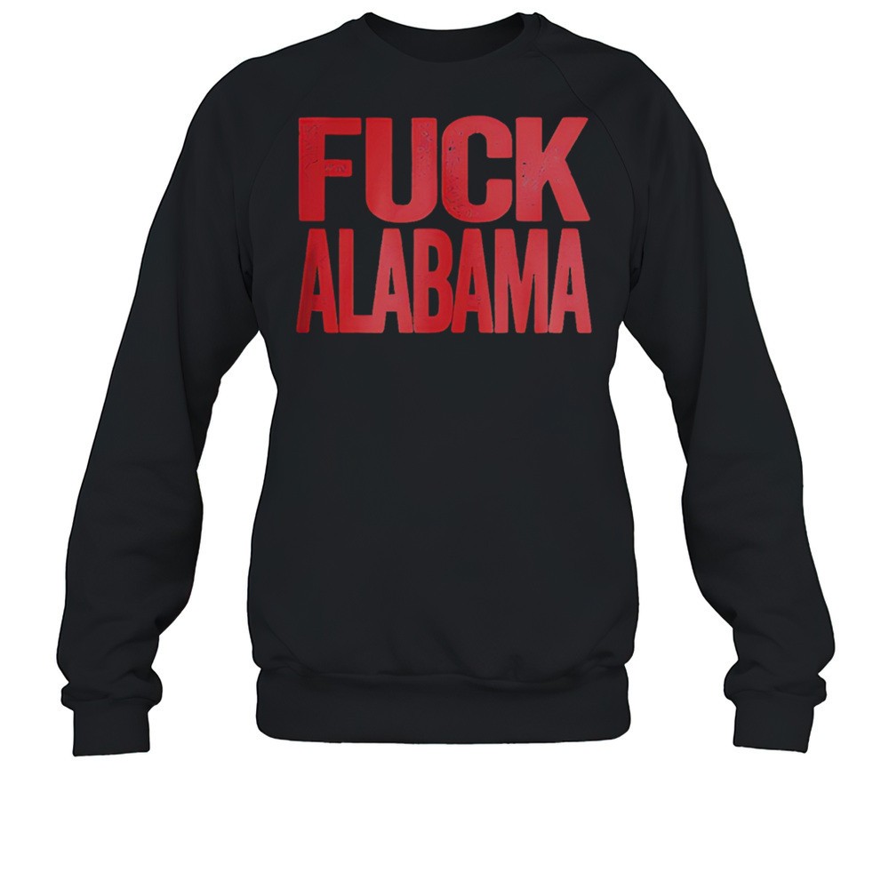 Fuck Alabama Shirt
