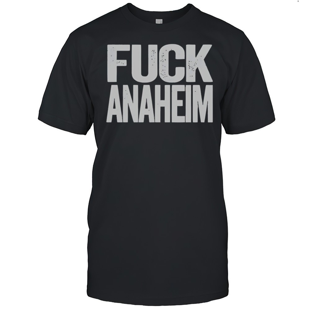 fuck-anaheim-shirt-q3dc7kq9 Fuck Anaheim Shirt