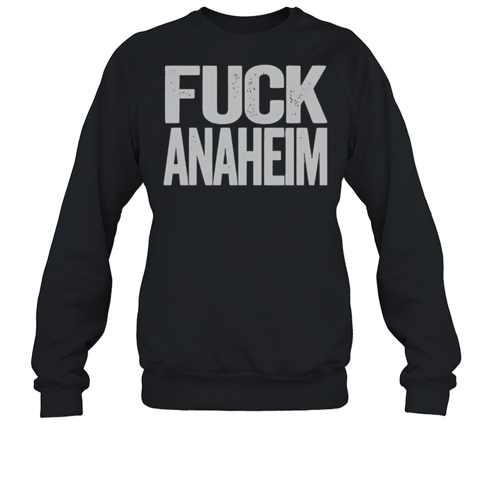 Fuck Anaheim Shirt