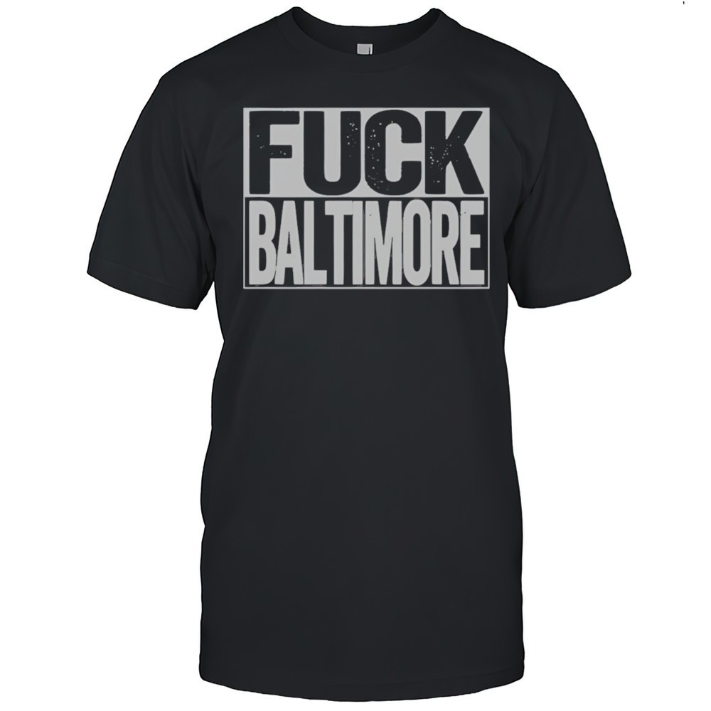 fuck-baltimore-shirt-zc4x8b9w Fuck Baltimore Shirt