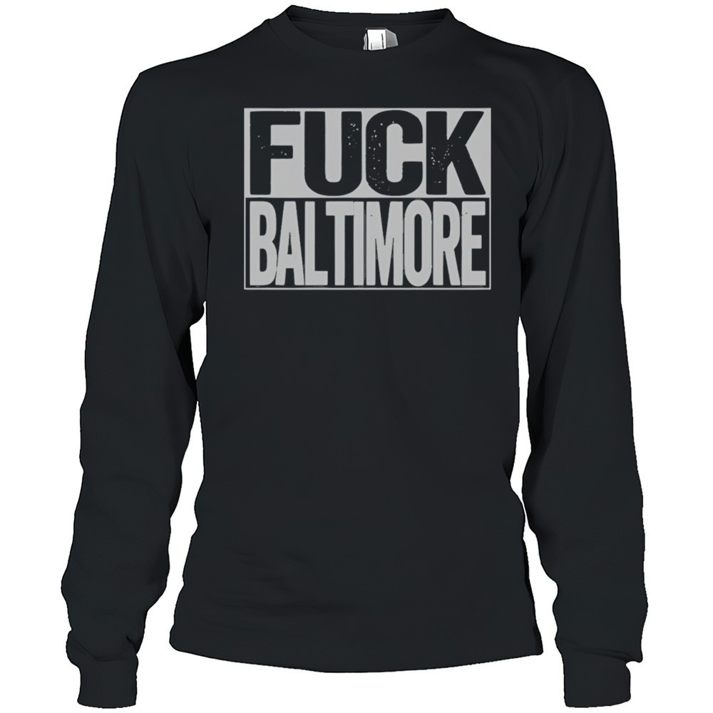 fuck-baltimore-shirt-zc4x8b9w Fuck Baltimore Shirt