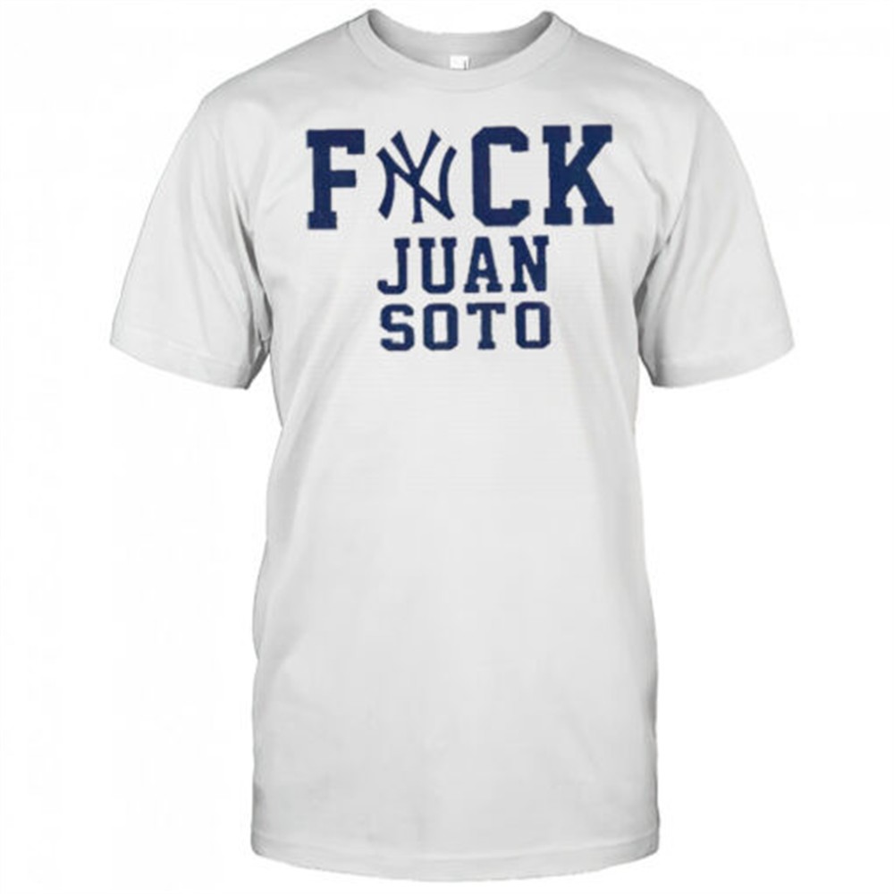 fuck-juan-soto-yankees-baseball-fan-shirt-mh8np7ka Fuck Juan Soto Yankees Baseball fan shirt