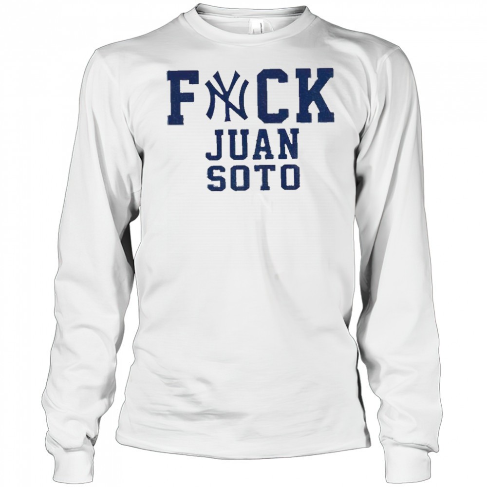 fuck-juan-soto-yankees-baseball-fan-shirt-mh8np7ka Fuck Juan Soto Yankees Baseball fan shirt