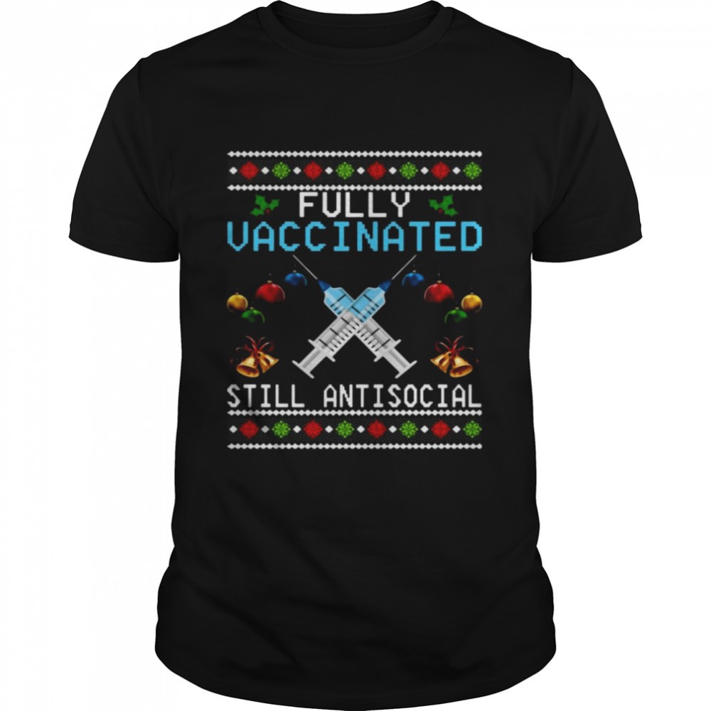 fully-vaccinated-still-antisocial-ugly-christmas-shirt-x94n2lge Fully vaccinated still antisocial Ugly Christmas shirt