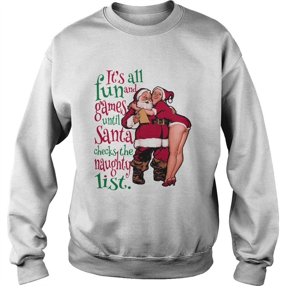 Fun And Games Until Santa Check The Naughty List Raglan shirt