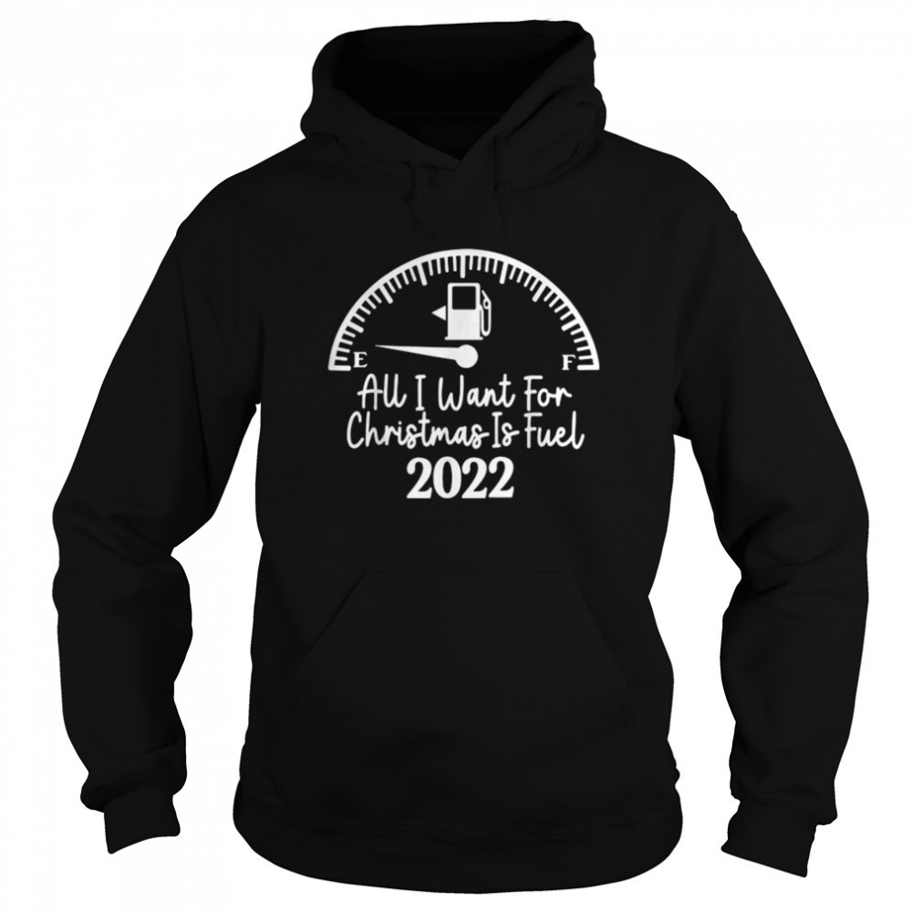 Funny All I Want For Christmas Is Fuel 2025 Christmas Quote T-Shirt B0B7DZZ19F