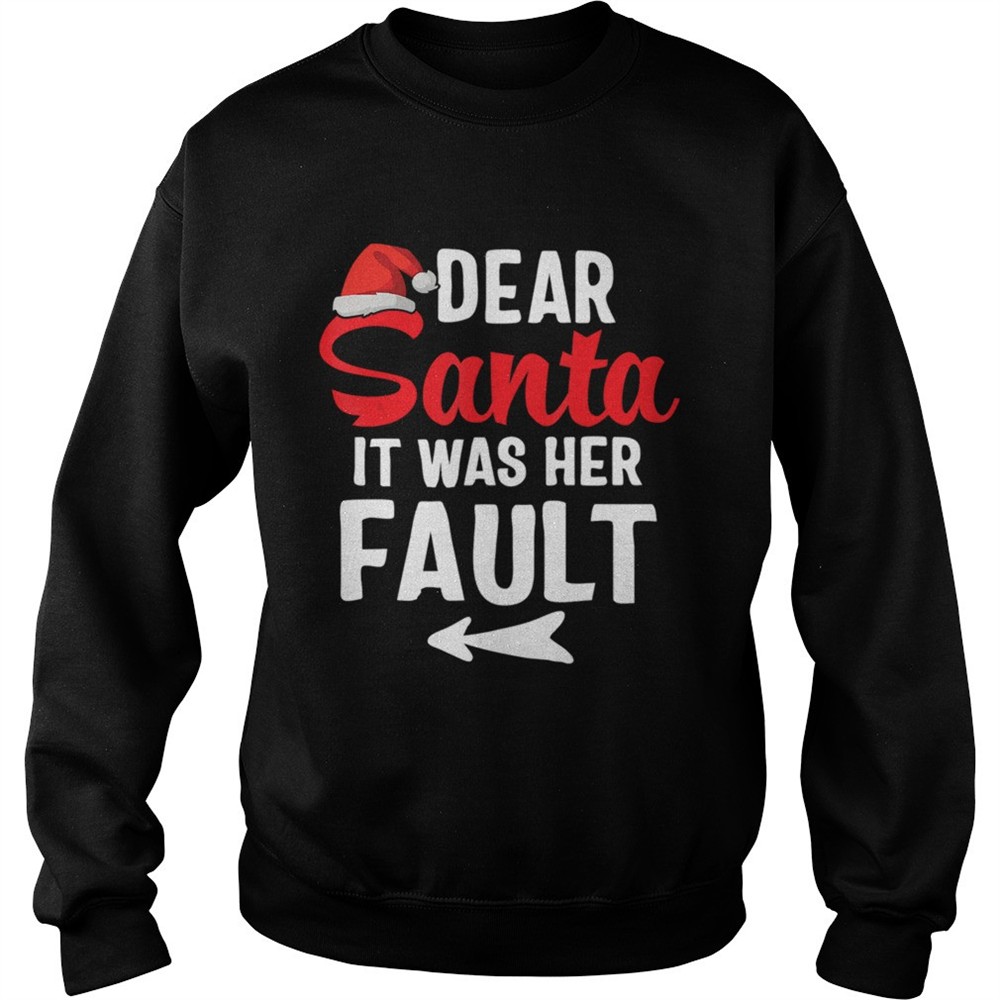 Funny Christmas Couples Shirts Dear Santa It Was Her Fault shirt