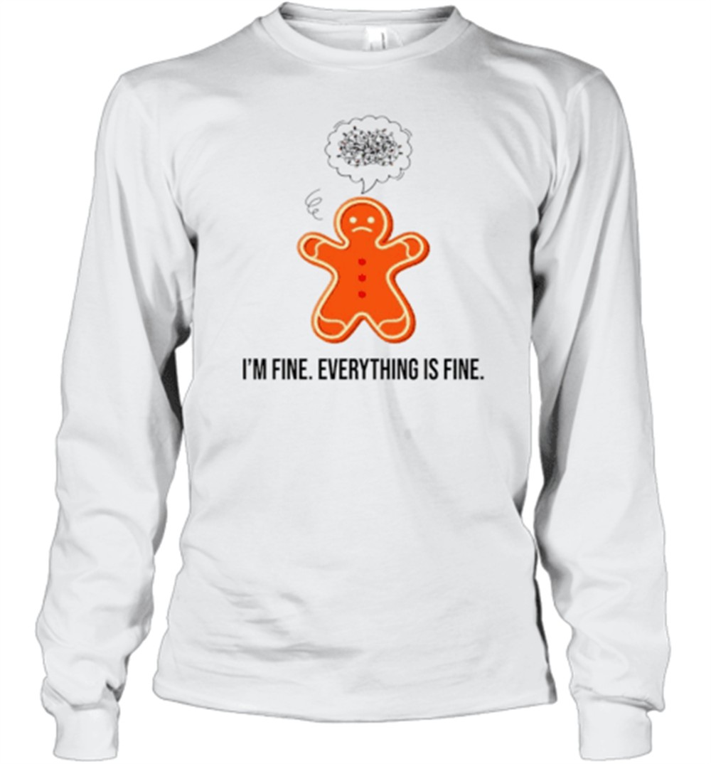 funny-christmas-im-fine-everything-is-fine-gingerbread-t-shirt-new6wh0s Funny Christmas Im Fine Everything Is Fine Gingerbread T-Shirt