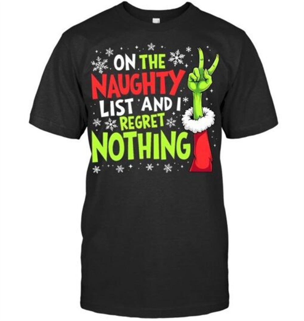 Funny Christmas On The Naughty List And I Regret Nothing T Shirt
