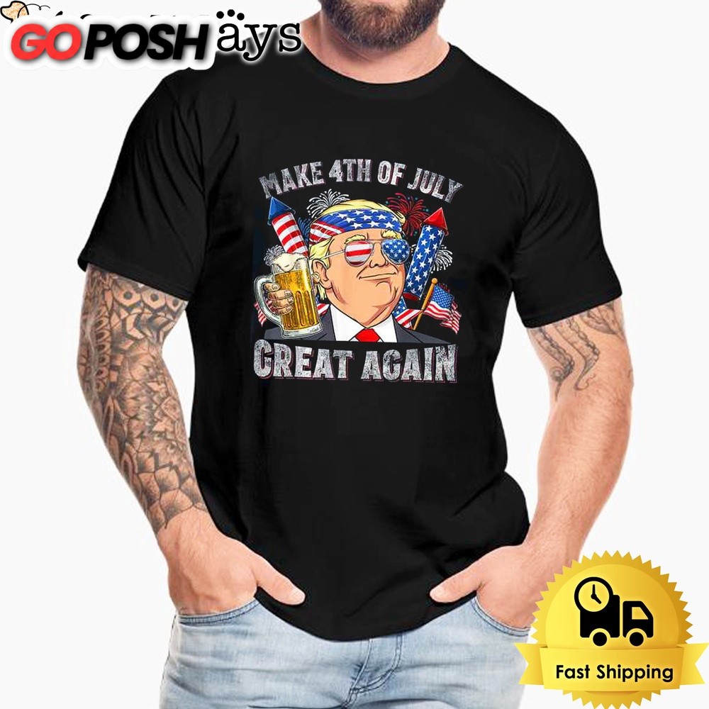 Funny Donald Trump Make Great Again Men Drinking Beer 4th Of July T-Shirt