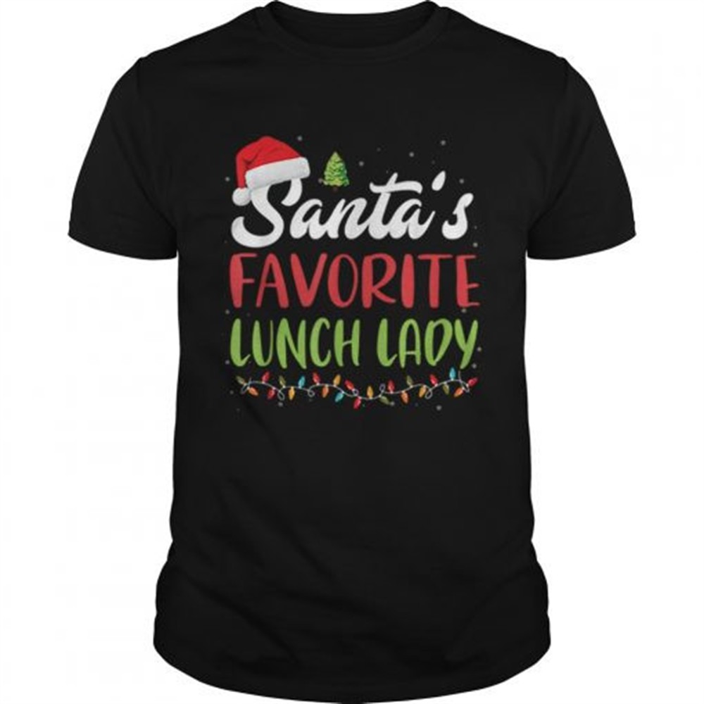 funny-santas-favorite-lunch-lady-christmas-gift-shirt-vdii8nzp Funny Santas Favorite Lunch Lady Christmas Gift shirt