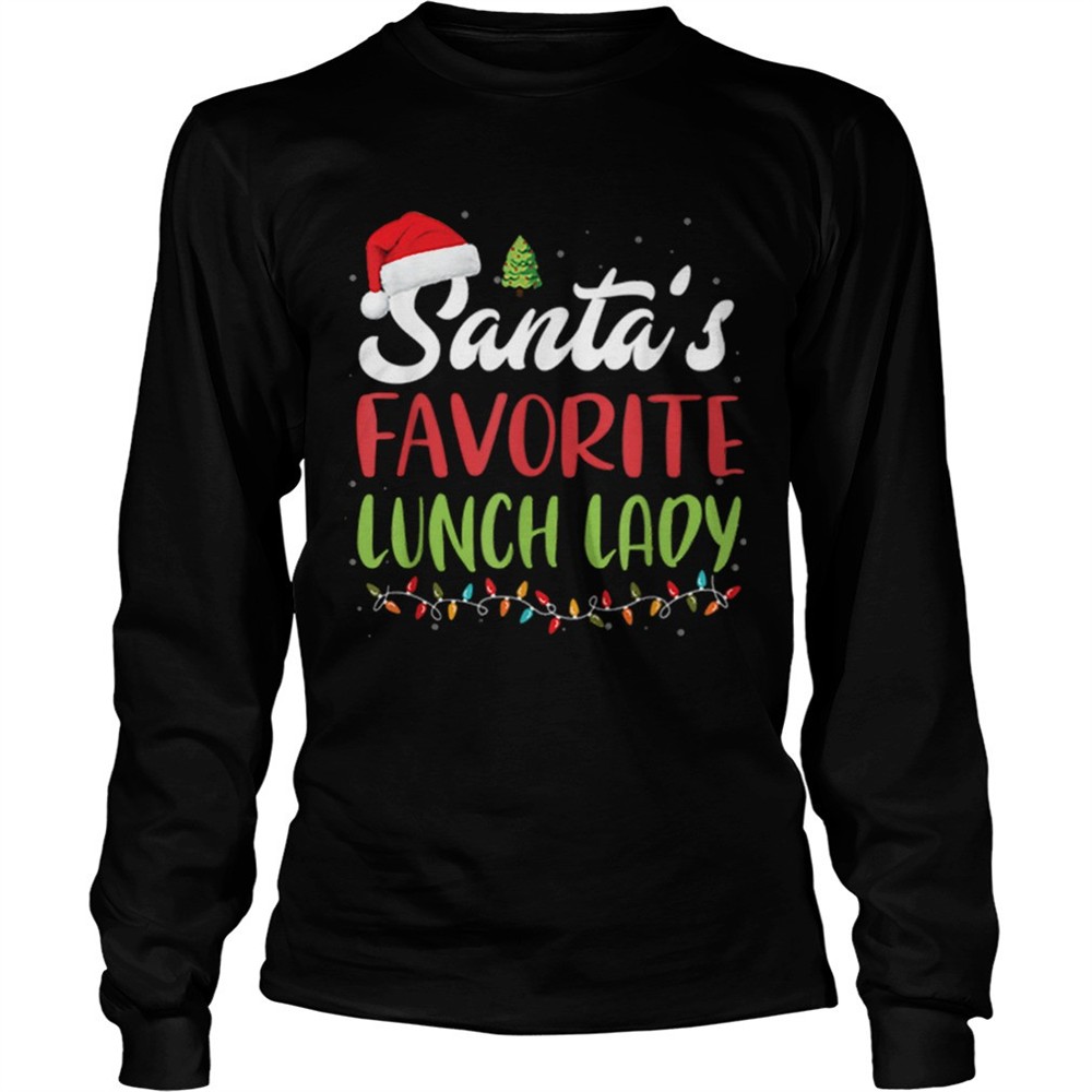 funny-santas-favorite-lunch-lady-christmas-gift-shirt-vdii8nzp Funny Santas Favorite Lunch Lady Christmas Gift shirt