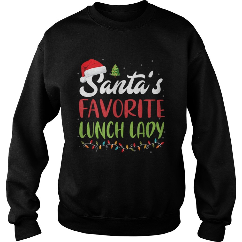 Funny Santas Favorite Lunch Lady Christmas Gift shirt