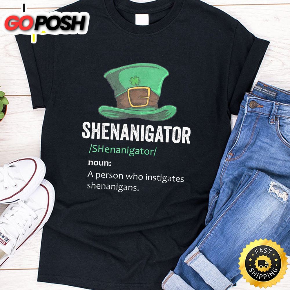 Funny Shenanigator Definition Meaning Saint Patrick Day Gift T-Shirt
