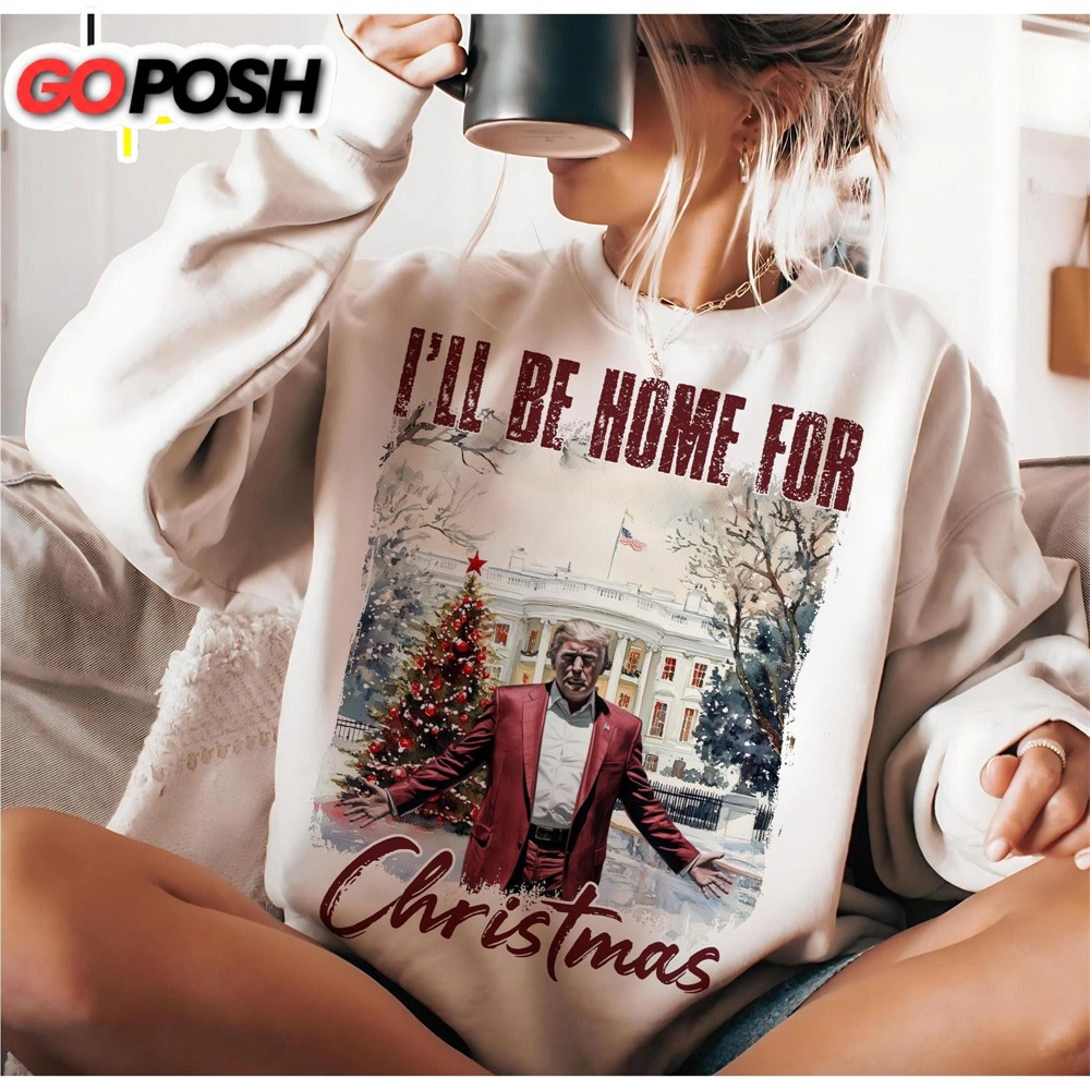 Funny Trump Christmas, I’ll Be Home For Xmas 2024 Political Shirt