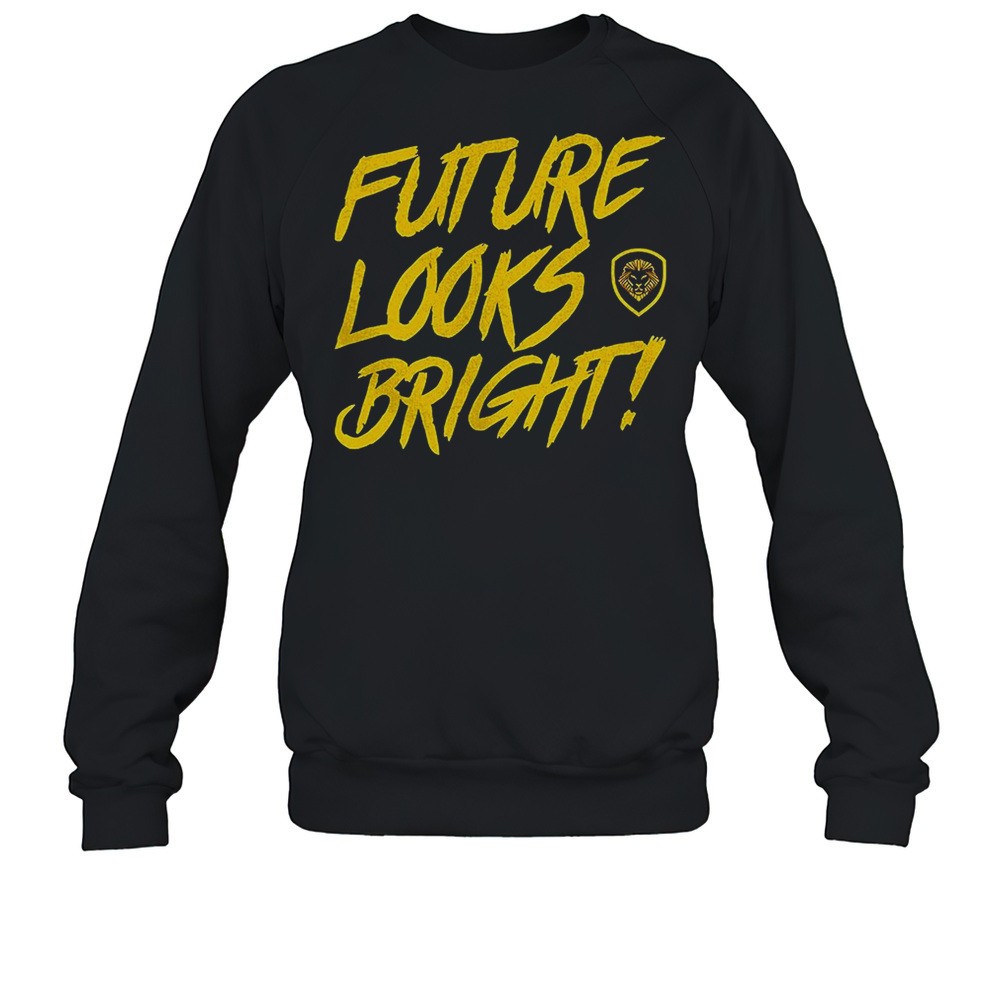 Future Looks Bright Shirt
