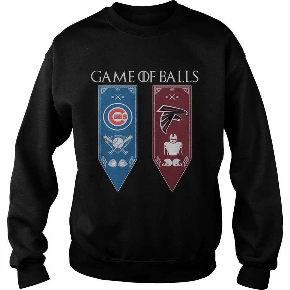 game-of-thrones-game-of-balls-chicago-cubs-and-atlanta-falcons-tshirt-w2x07tc2 Game of Thrones game of balls Chicago Cubs and Atlanta Falcons tshirt