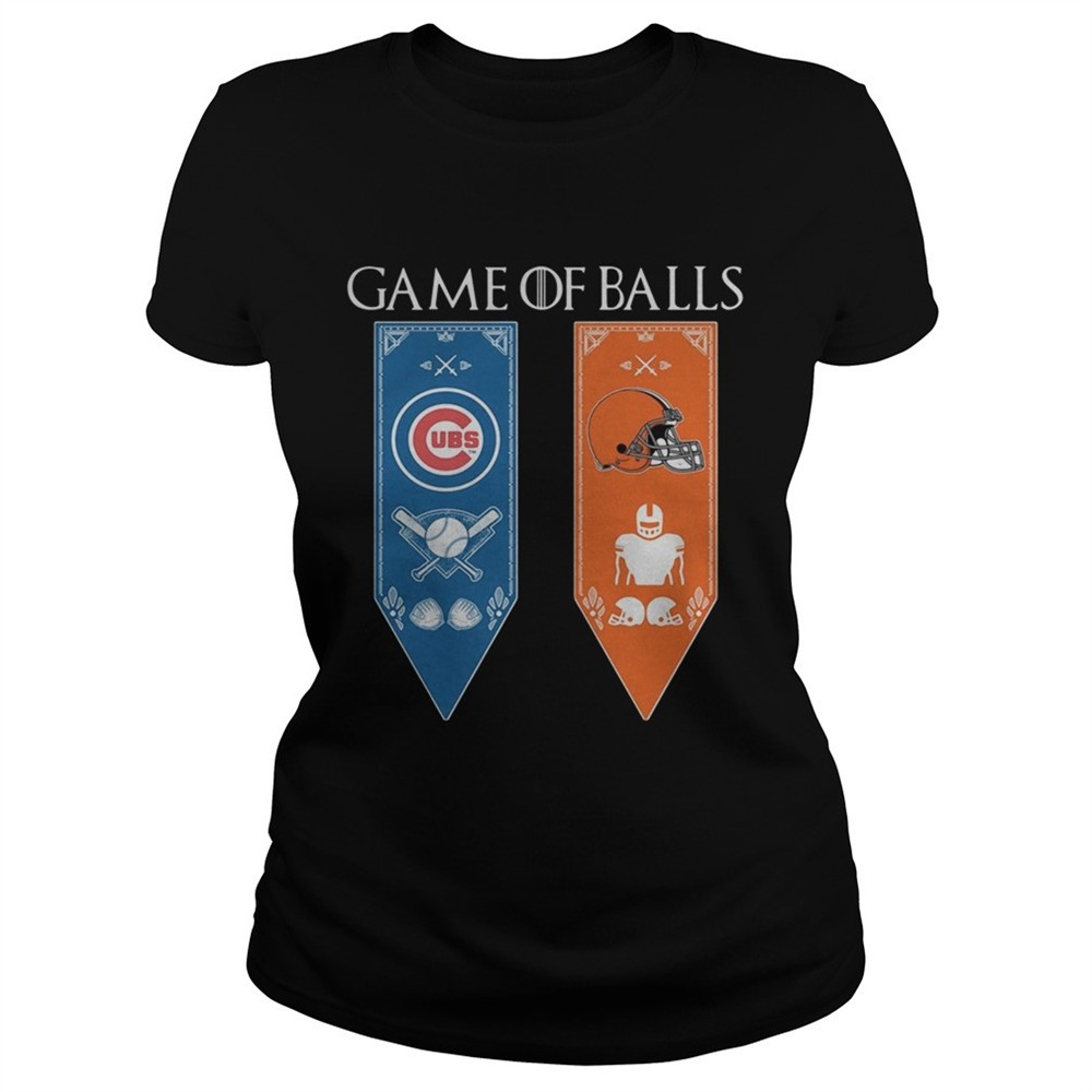 Game of Thrones game of balls Chicago Cubs and Cleveland Browns tshirt