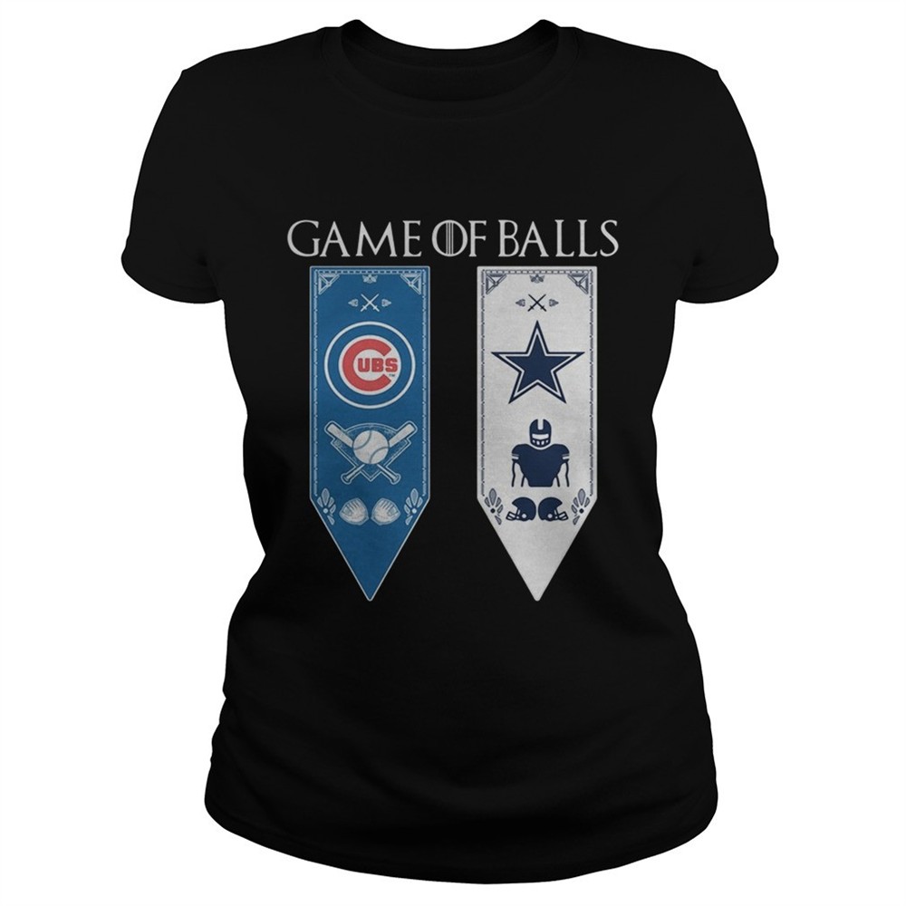 Game of Thrones game of balls Chicago Cubs and Dallas Cowboys tshirt