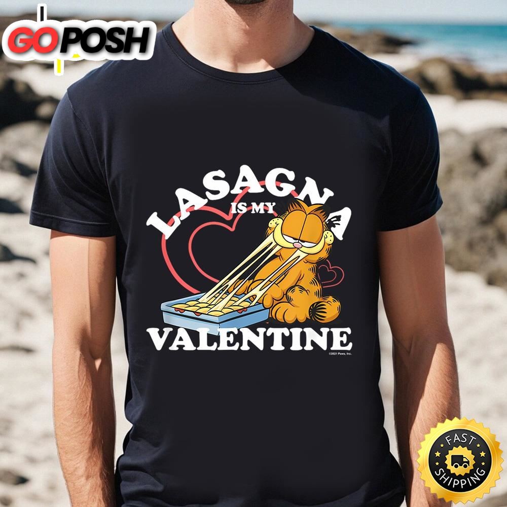 Garfield Valentines Day Lasagna Is My Valentine T-Shirt