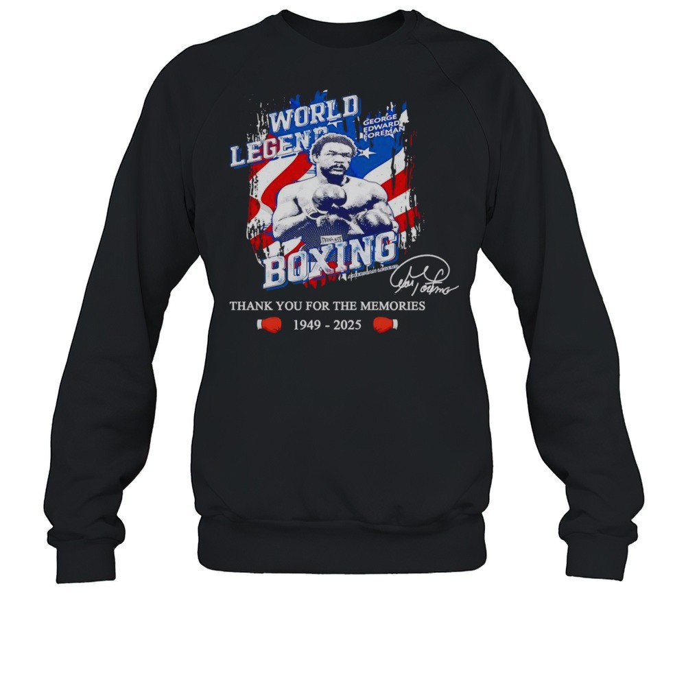 George Edward Foreman 1949 2025 Thank You For The Memories Shirt