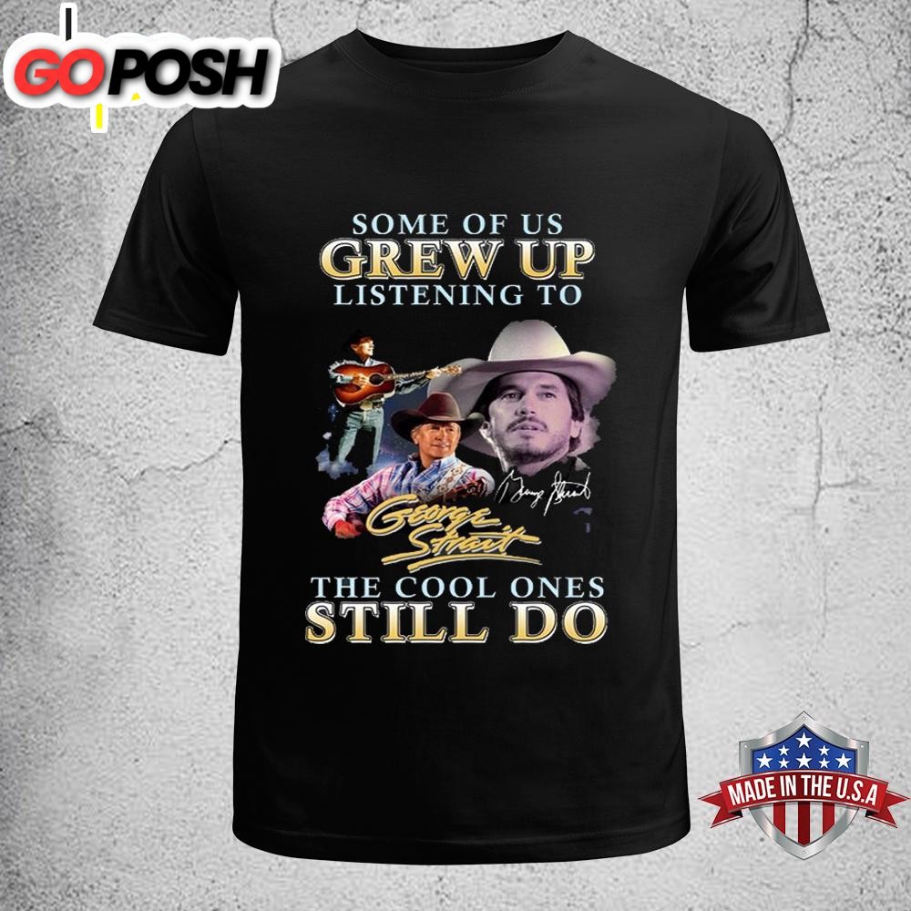 George Strait The Cool Ones Still Do Unisex T-Shirt