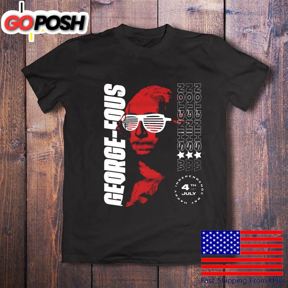 George Uos Washington 4th Of July Funny Usa Patriotic Sunglasses T-Shirt