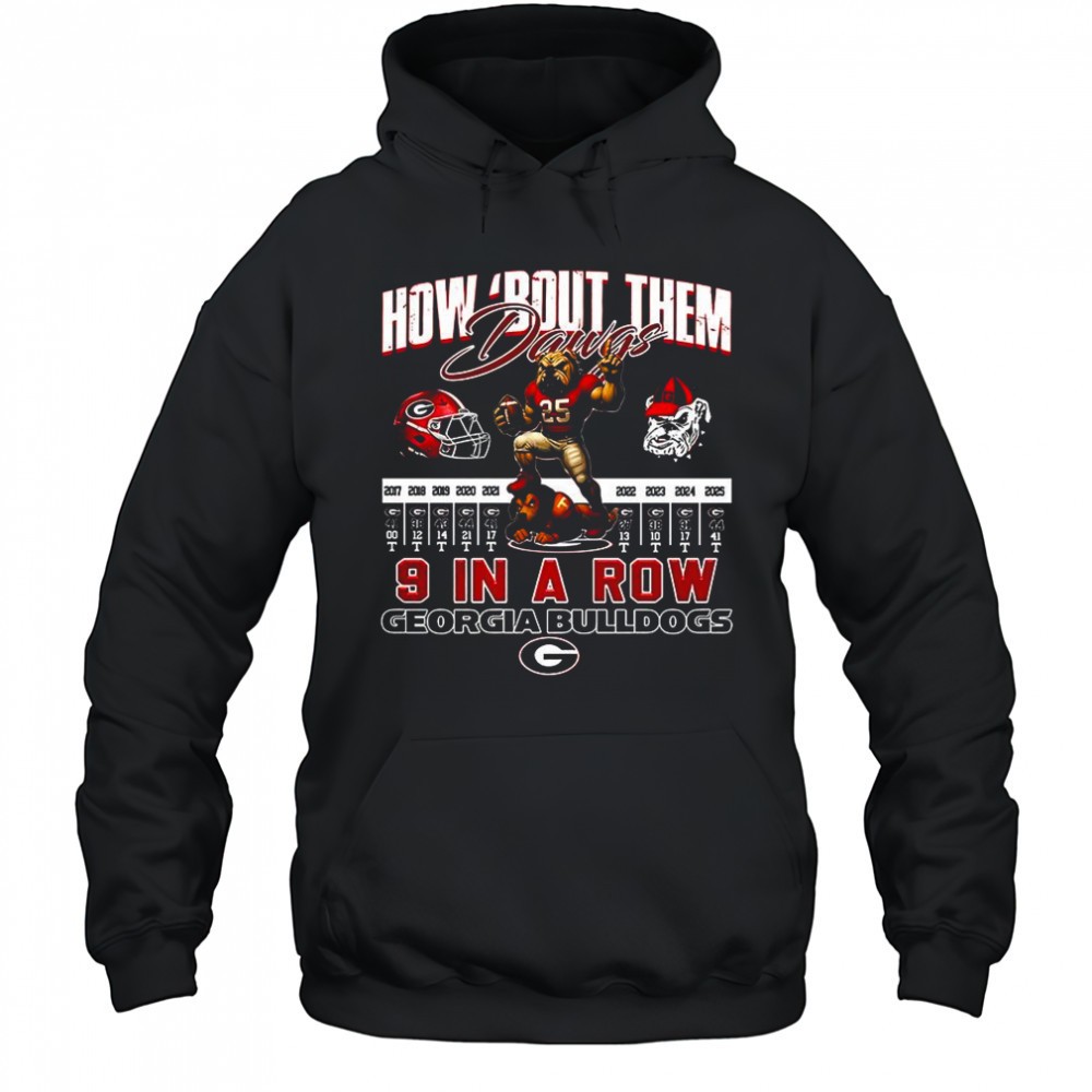 Georgia Bulldogs how ‘about them 9 in a row shirt