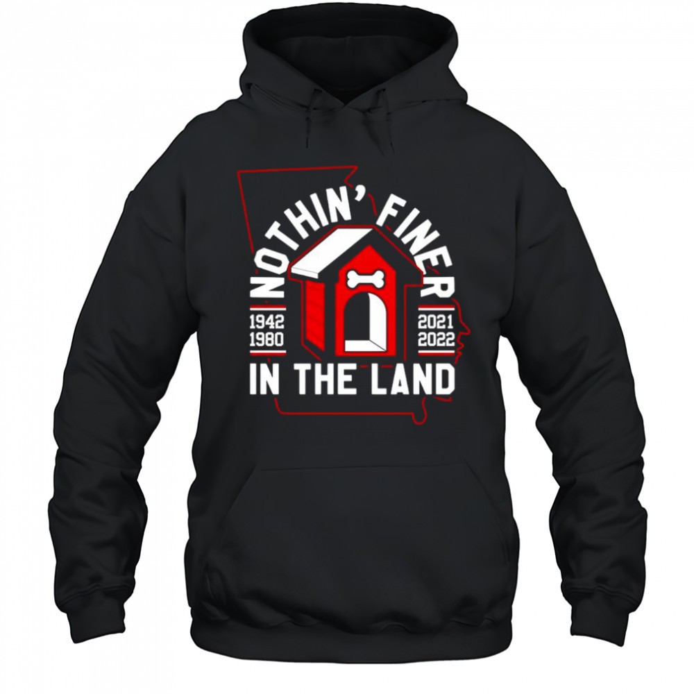 Georgia Bulldogs nothin finer in the land shirt