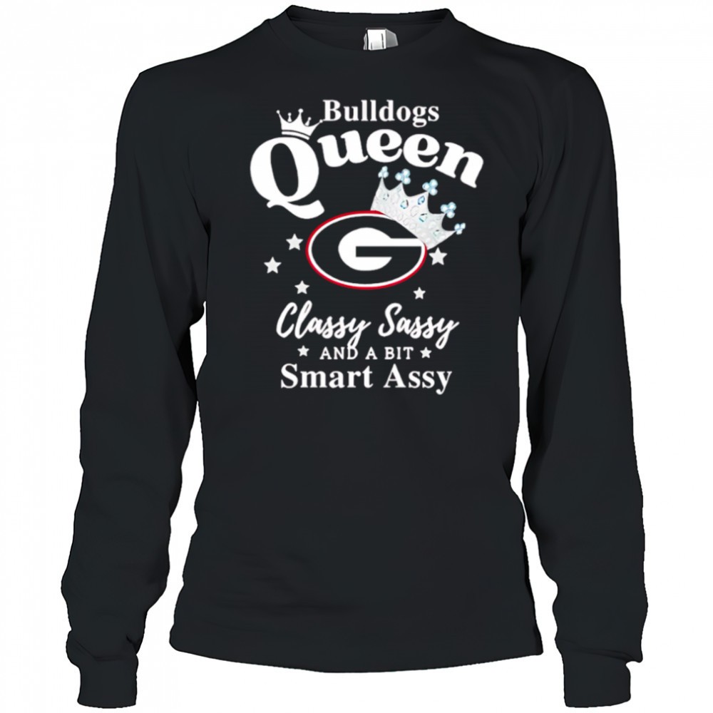georgia-bulldogs-queen-classy-sassy-and-a-bit-smart-assy-shirt-0q50tpuo Georgia Bulldogs Queen classy sassy and a bit smart assy shirt