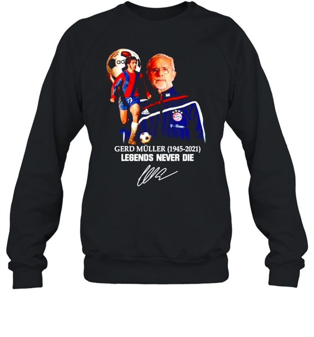 gerd-muller-1945-2021-legends-never-die-signature-t-shirt-kwoz1vvl Gerd Muller 1945-2021 legends never die signature t-shirt