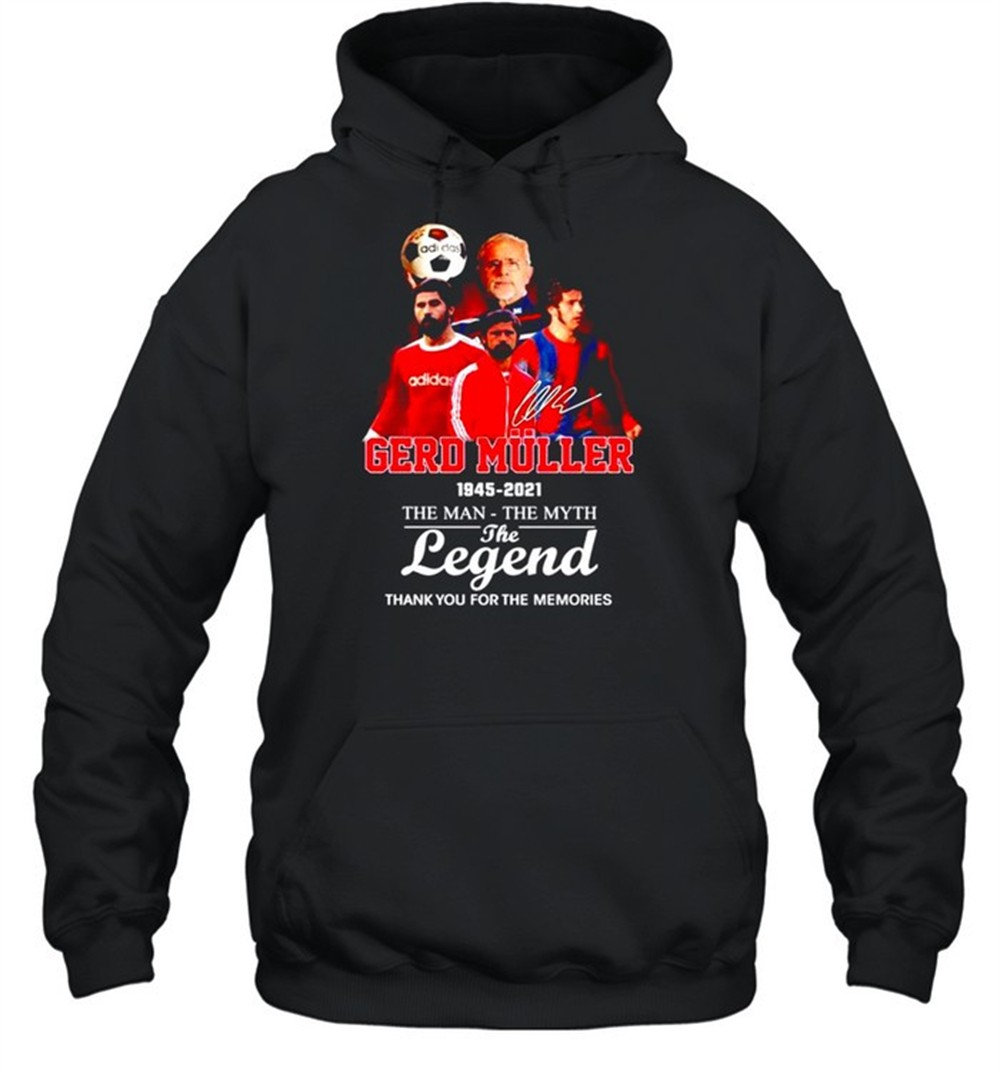 Gerd Muller 1945-2021 the man the myth the legend signature shirt