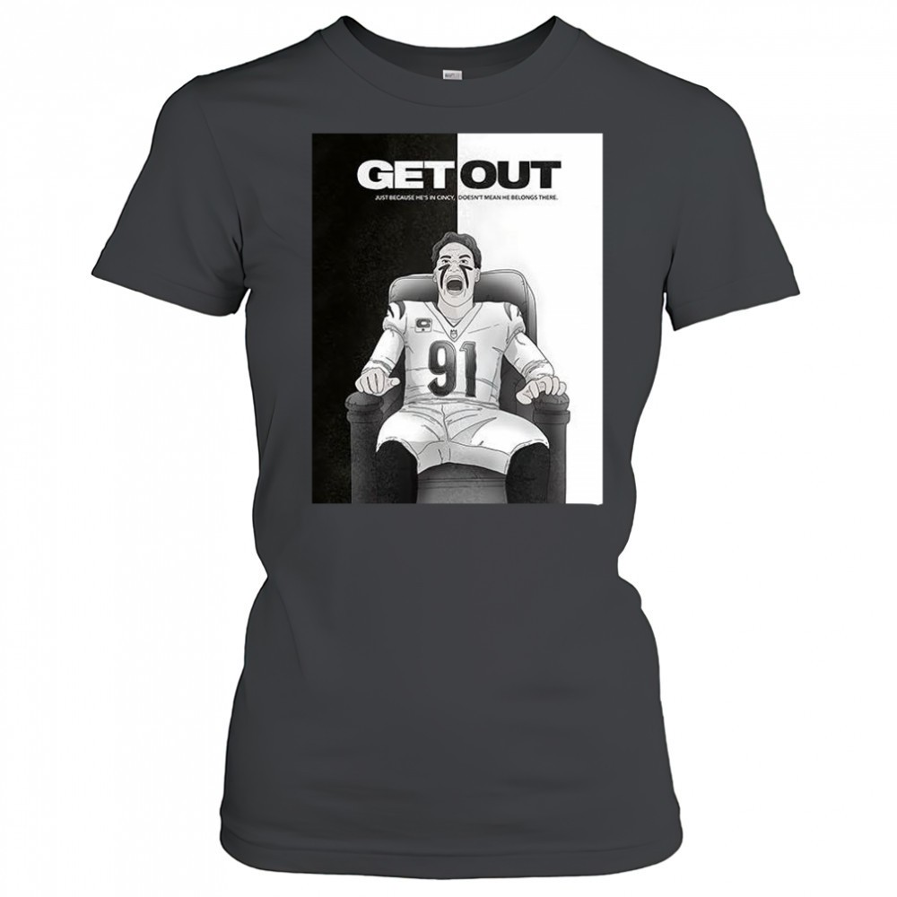get-out-just-because-hes-in-cincy-shirt-qdgs47ys Get out just because hes in Cincy shirt