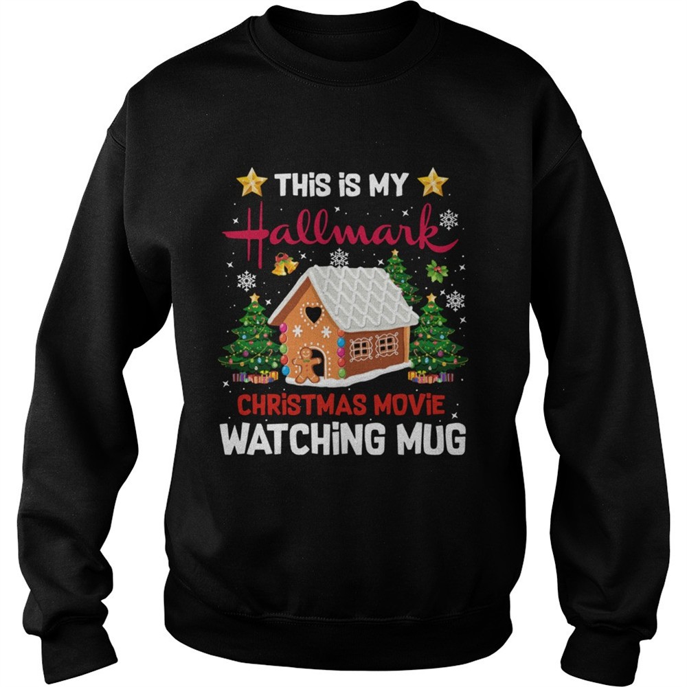 Ginger Bread House This Is My Hallmark Christmas Movie Watching shirt