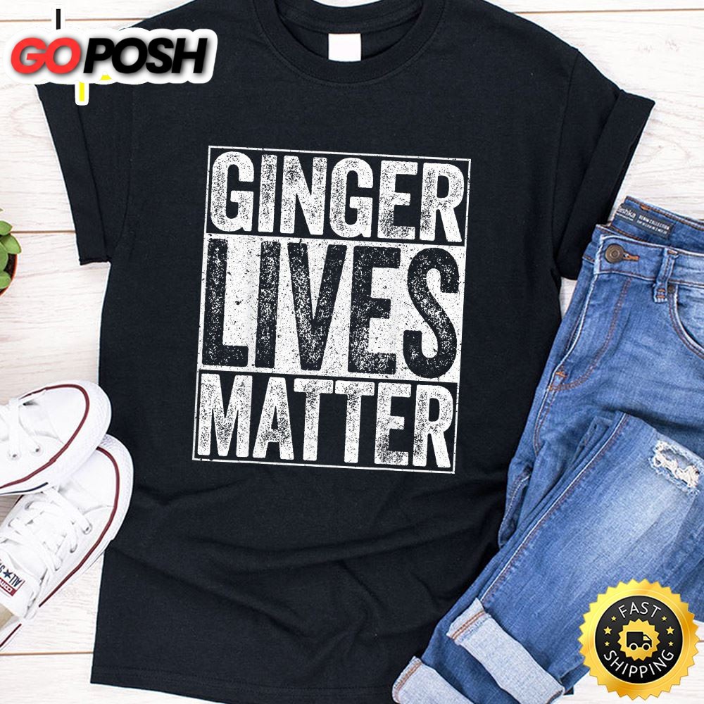 Ginger Lives Matter T-Shirt St. Patrick Day Drinking Gift