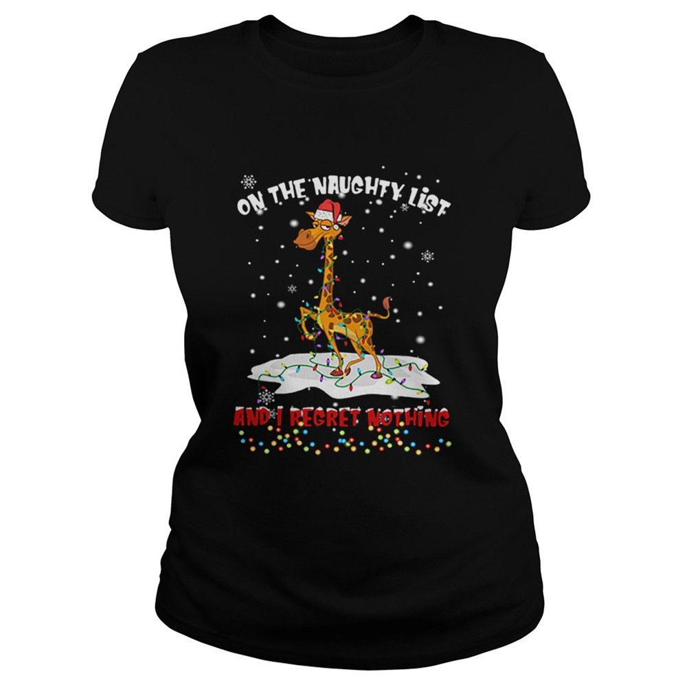 giraffe-on-the-naughty-list-and-i-regret-nothing-shirt-to8r9n5d Giraffe On The Naughty List And I Regret Nothing shirt