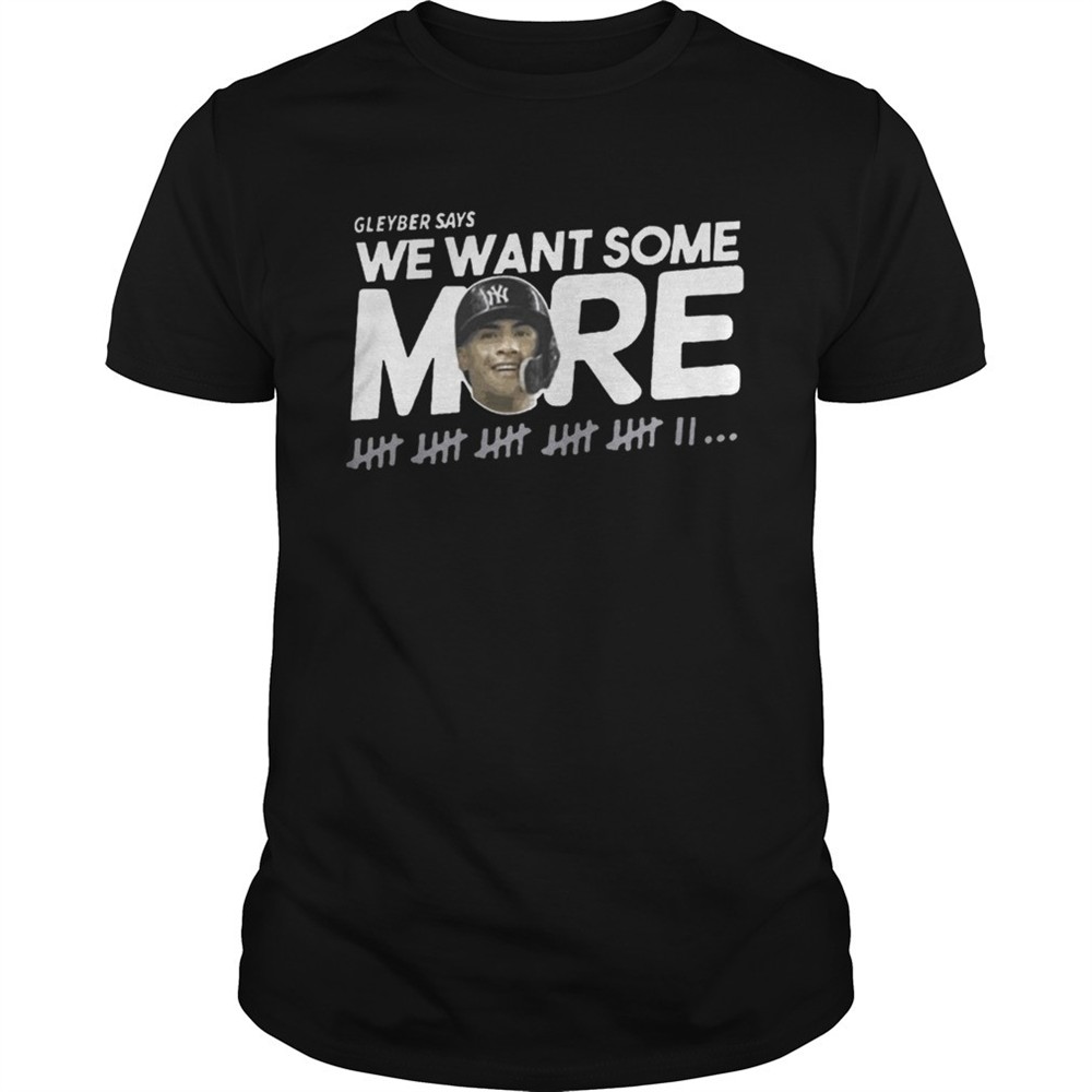 gleyber-torres-we-want-some-more-shirt-kvrqgjq6 Gleyber Torres We Want Some More Shirt
