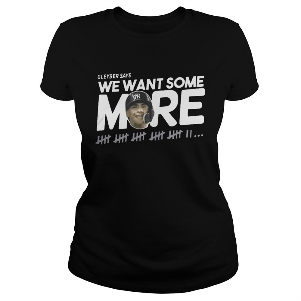 gleyber-torres-we-want-some-more-shirt-kvrqgjq6 Gleyber Torres We Want Some More Shirt
