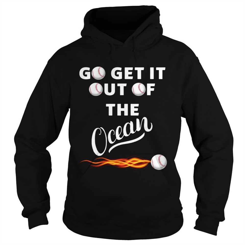 go-get-it-out-of-the-ocean-shirt-j9fcuvy6 Go get it out of the ocean shirt
