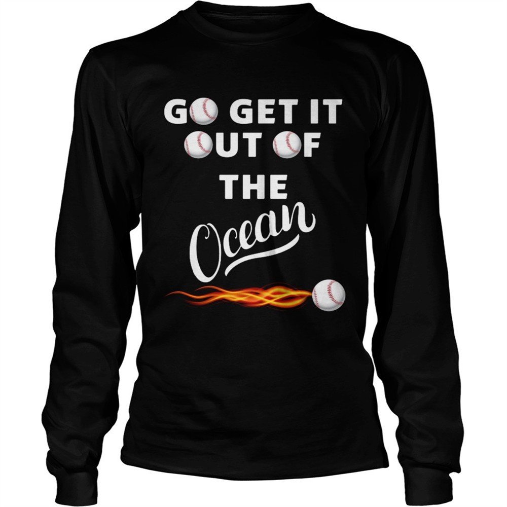 go-get-it-out-of-the-ocean-shirt-j9fcuvy6 Go get it out of the ocean shirt