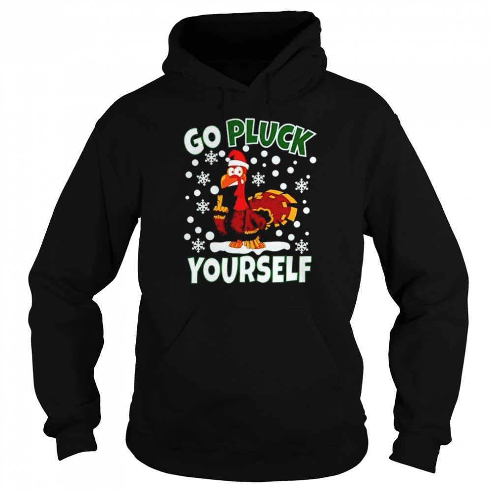 Go pluck yourself ugly turkey santa Christmas shirt