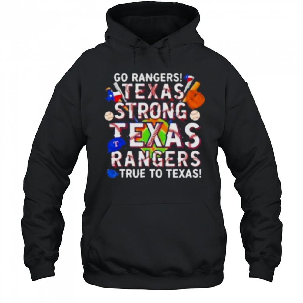 Go Rangers Texas Strong Texas Rangers True To Texas 2025 T Shirt